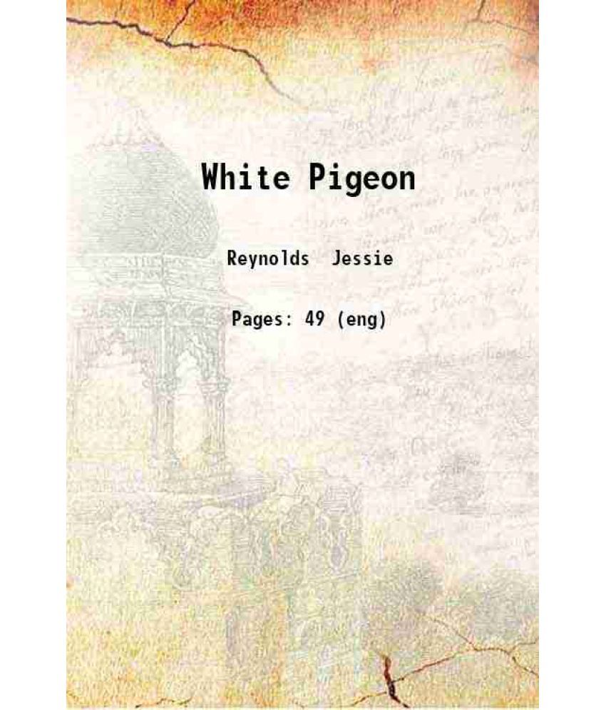     			White Pigeon 1909 [Hardcover]