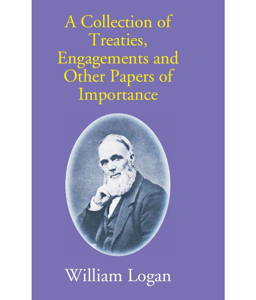     			A Collection Of Treaties, Engagements And Other Papers Of Importance