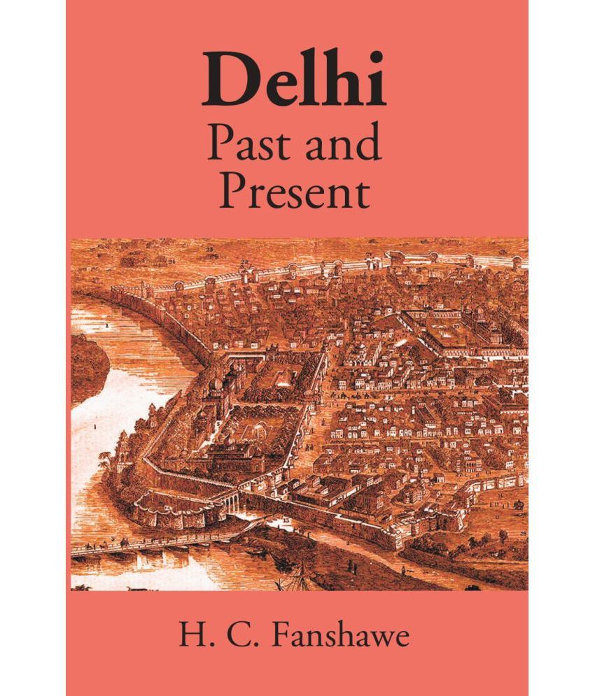     			Delhi: Past And Present