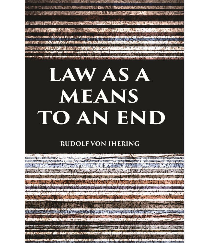     			LAW AS A MEANS TO AN END