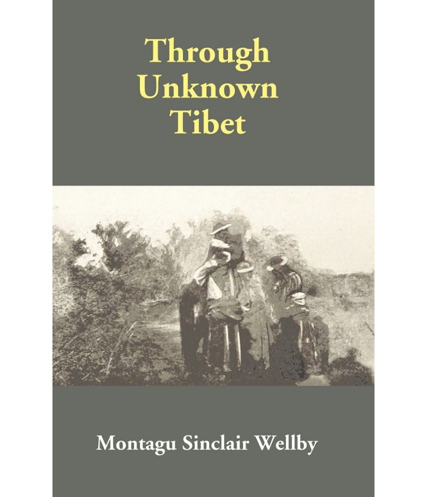     			Through Unknown Tibet