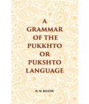 A Grammar Of The Pukhto Or Pukshto Language