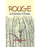 Rouge and Other Poems: a Collection of Poems