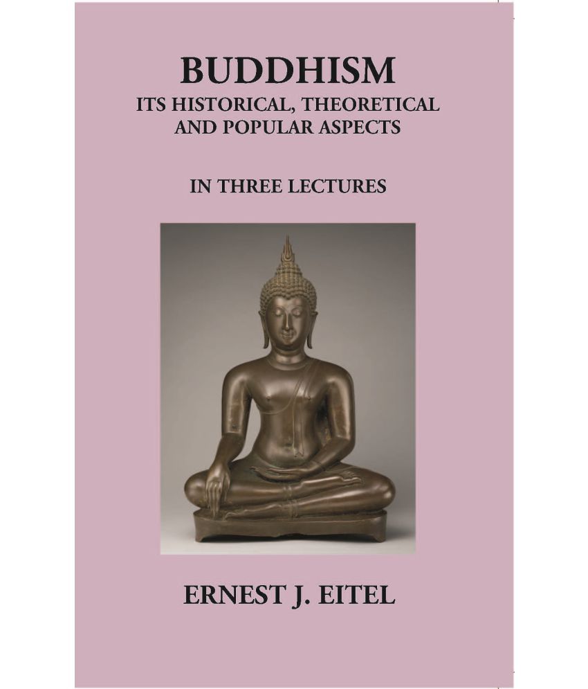     			Buddhism Its Historical The Oretical And Popular Aspects