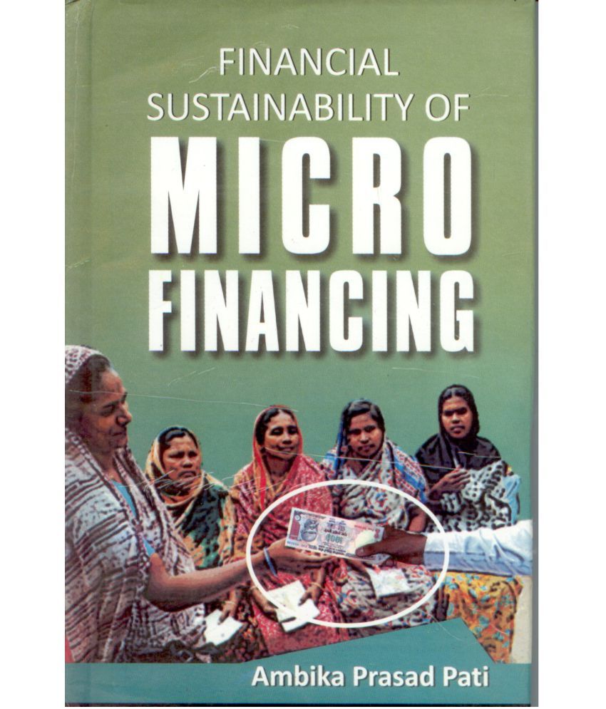     			Financial Sustainability of Micro Financing