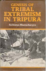     			Genesis of Tribal Extremism in Tripura