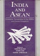     			India and Asean Economic Partnership in the 1990S and Future Prospects
