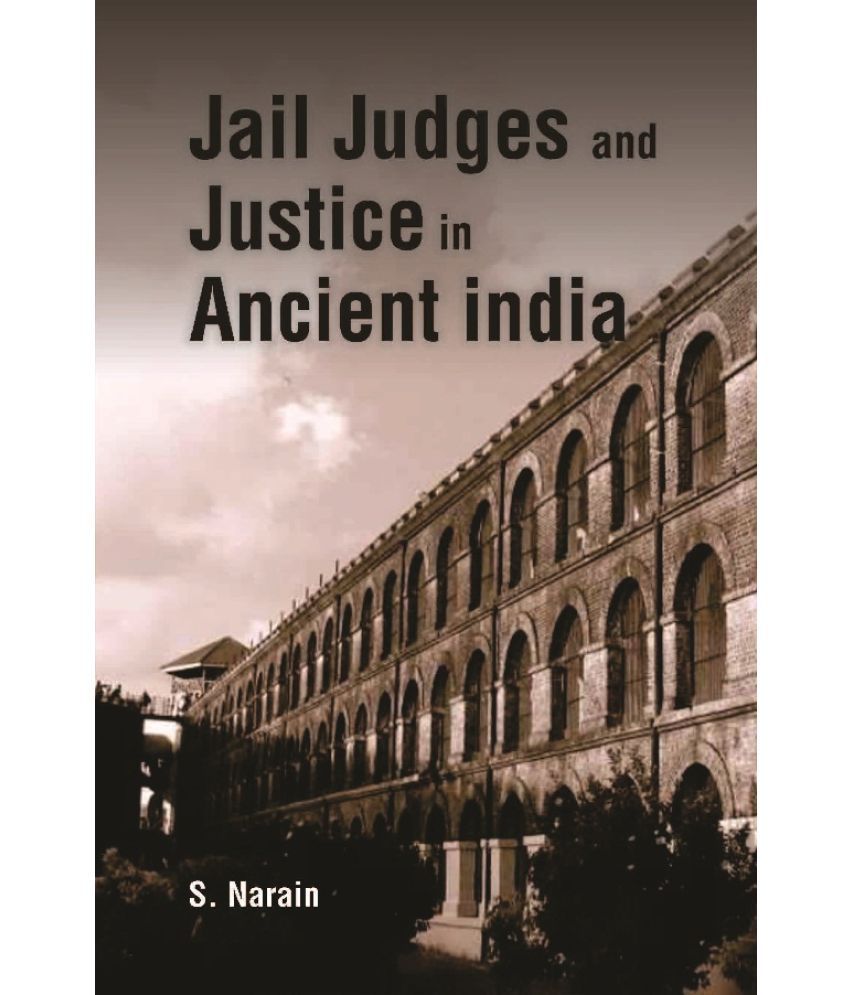     			Jail Judges & Justice in Ancient India