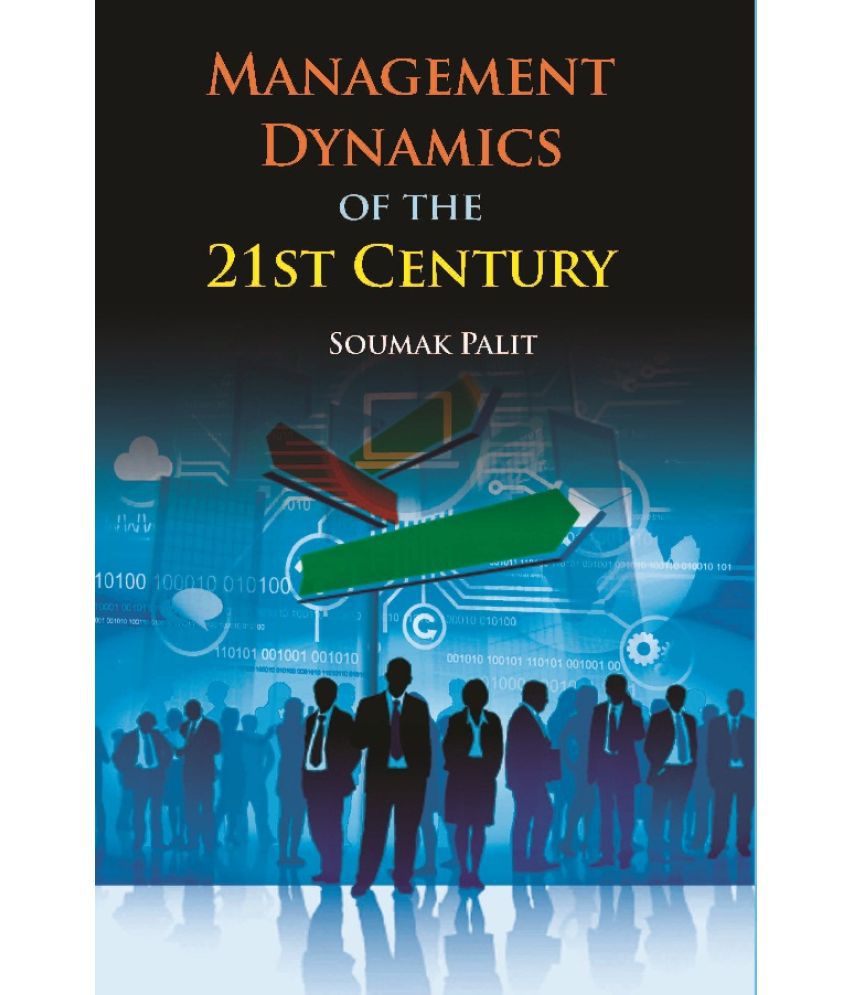     			Management Dynamics of the 21St Century