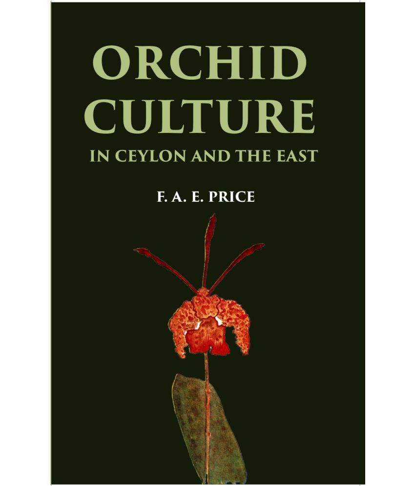     			Orchid Culture In Ceylon And The East