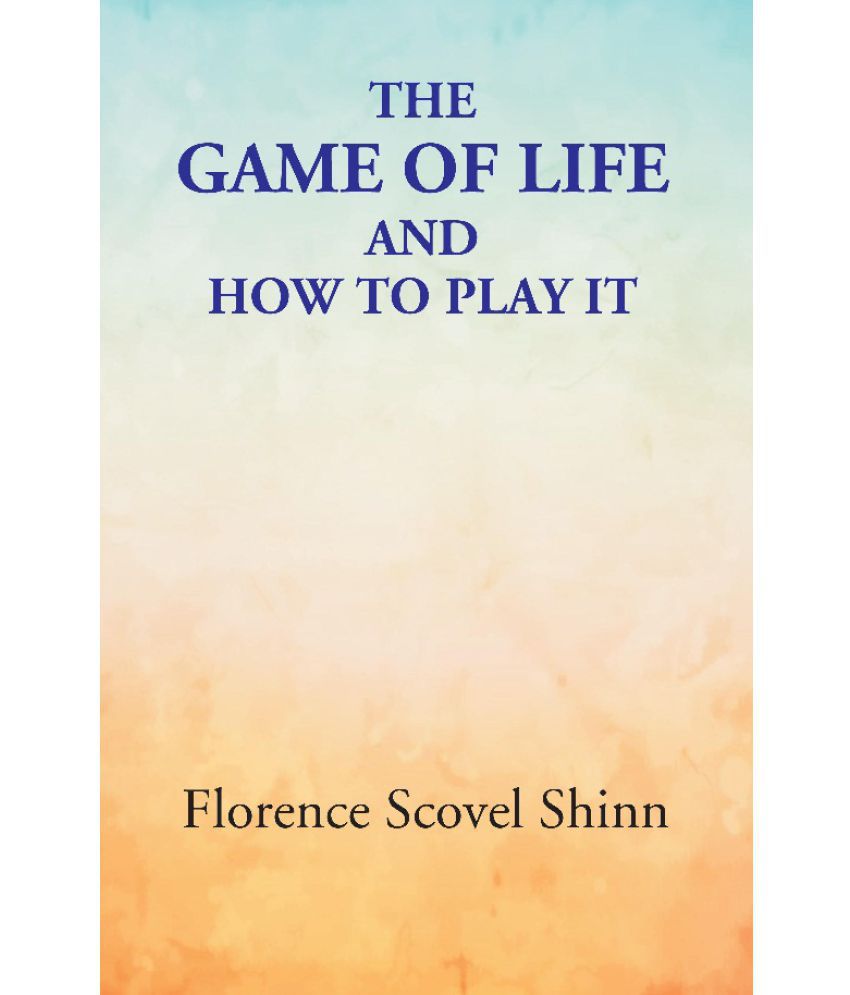     			The Game of Life: and How to Play It