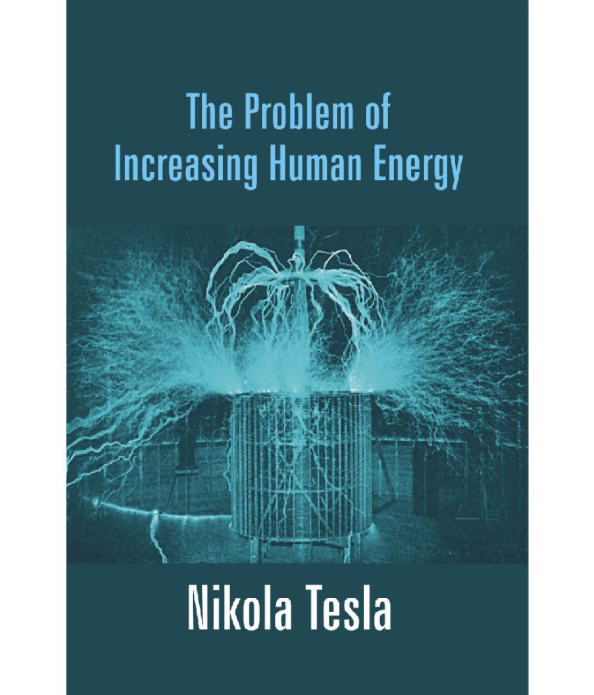     			The Problem of Increasing Human Energy