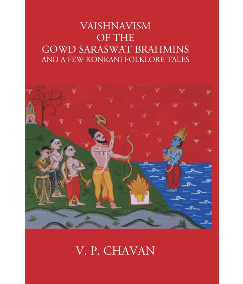     			Vaishnavism Of The Gowd Saraswat Brahmins And A Few Konkani Folklore Tales