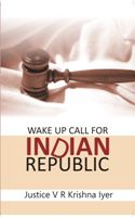     			Wake Up Call For Indian Republic