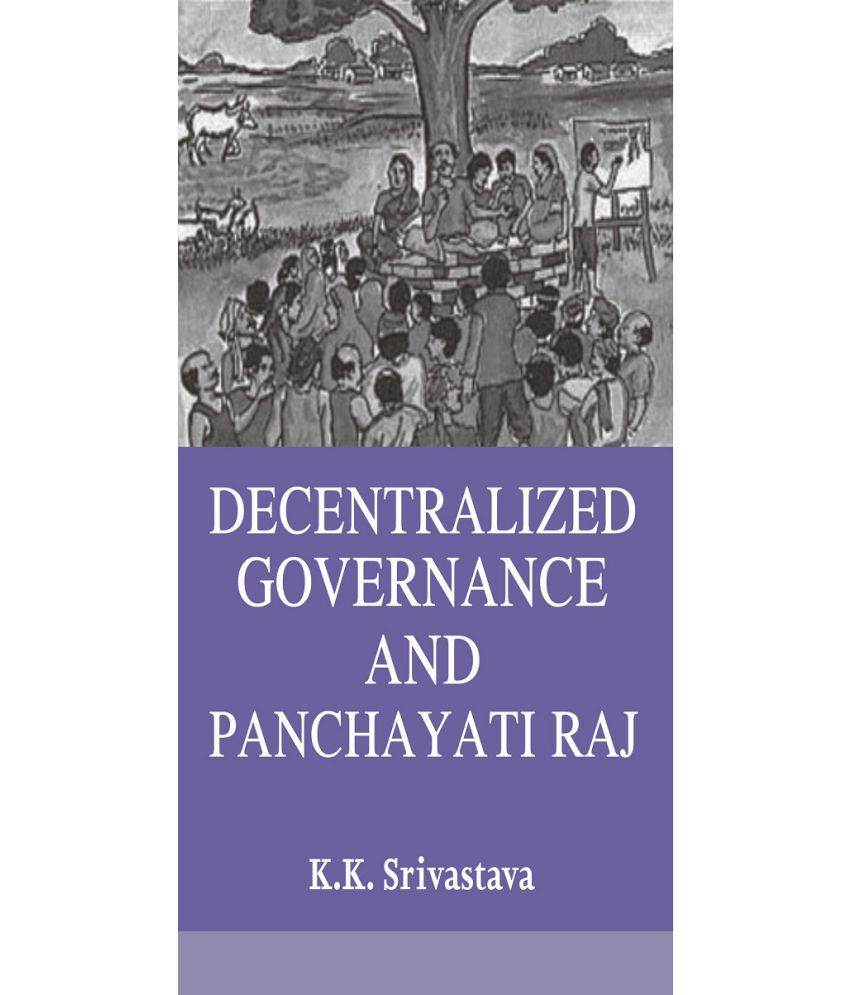     			Decentralized Governance and Panchayati Raj