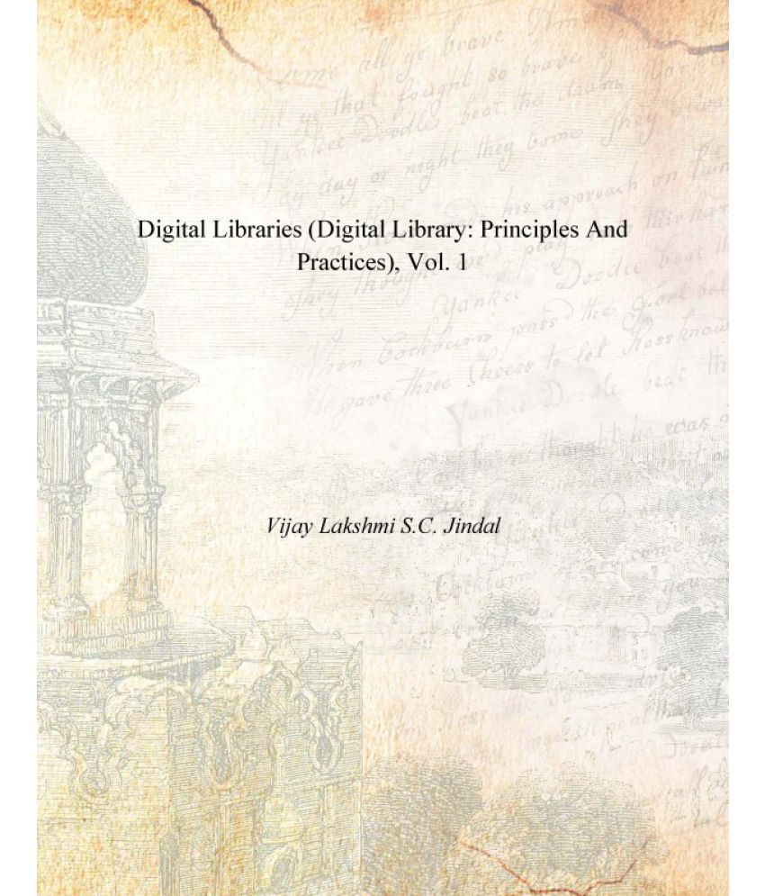     			Digital Libraries (Digital Library: Principles and Practices) Volume Vol. 1st