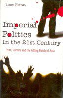     			Imperial Politics in the 21St Century: Killing Fields of Asia