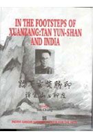     			In the Footsteps of Xuanzang: Tan Yun-Shan and India