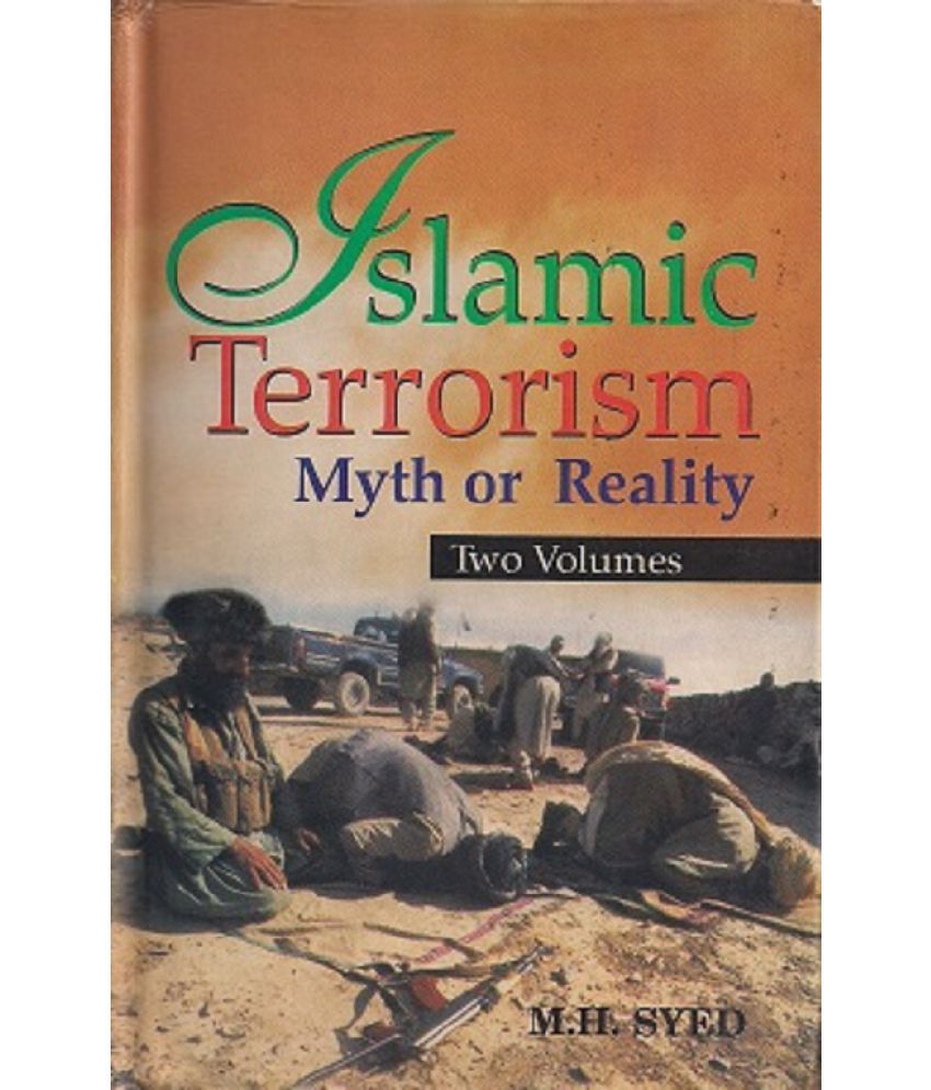     			Islamic Terrorism: Myth Or Reality Volume Vol. 1st