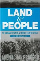     			Land and People of Indian States & Union Territories (Arunachal Pradesh) Volume Vol. 3rd