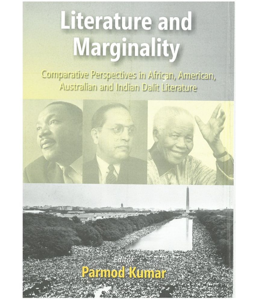     			Literature and Merginality: Comparative Perspectives in African American Australian and Indian Dalit Literature
