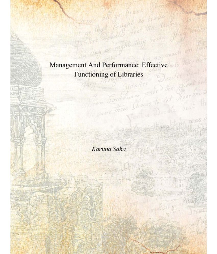     			Management and Performance: Effective Functioning of Libraries