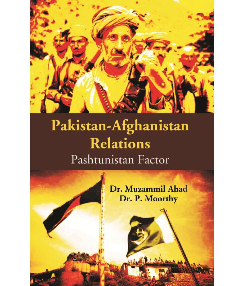     			Pakistan-Afghanistan Relations: Pashtunistan Factor