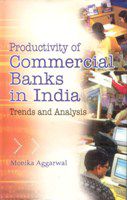     			Productivity of Commercial Banks in India: Trends and Analysis