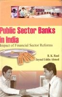     			Public Sector Banks in India: Impact of Financial Sectors Reforms