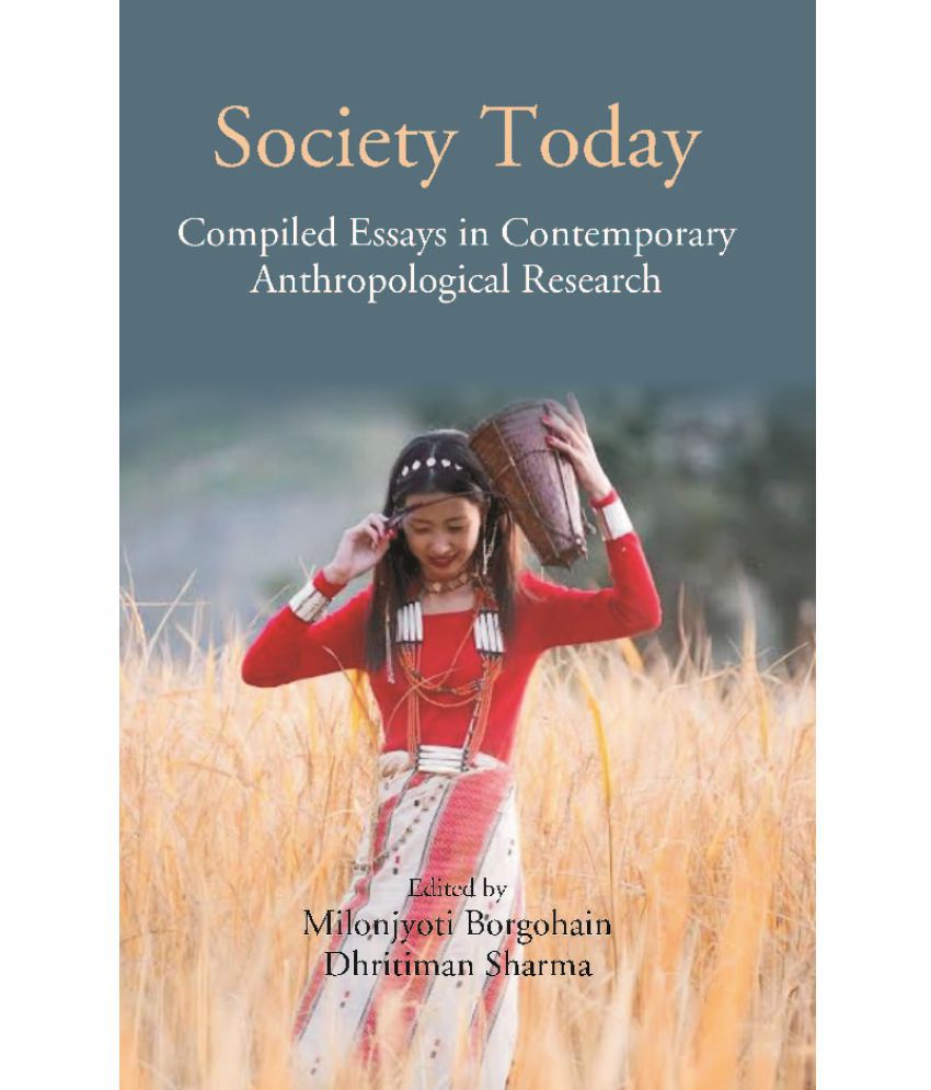     			Society Today: Compiled Essays in Contemporary Anthropological Research