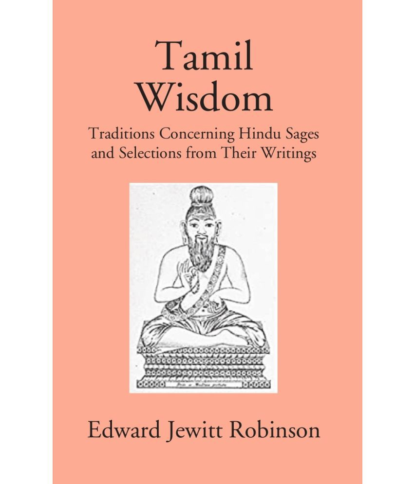     			Tamil Wisdom: Traditions Concerning Hindu Sages And Selections From Their Writings
