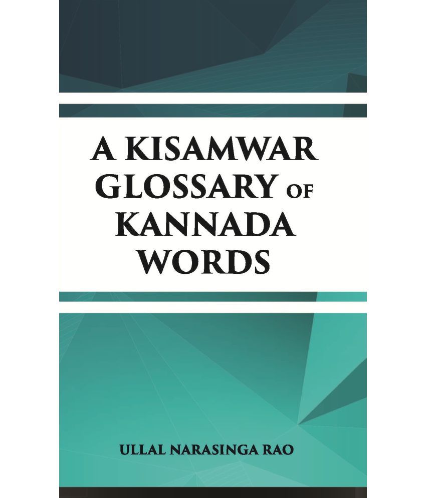     			A Kisamwar Glossary Of Kannada Words