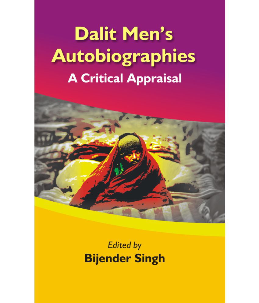     			Dalit Men's Autobiographies : a Critical Appraisal
