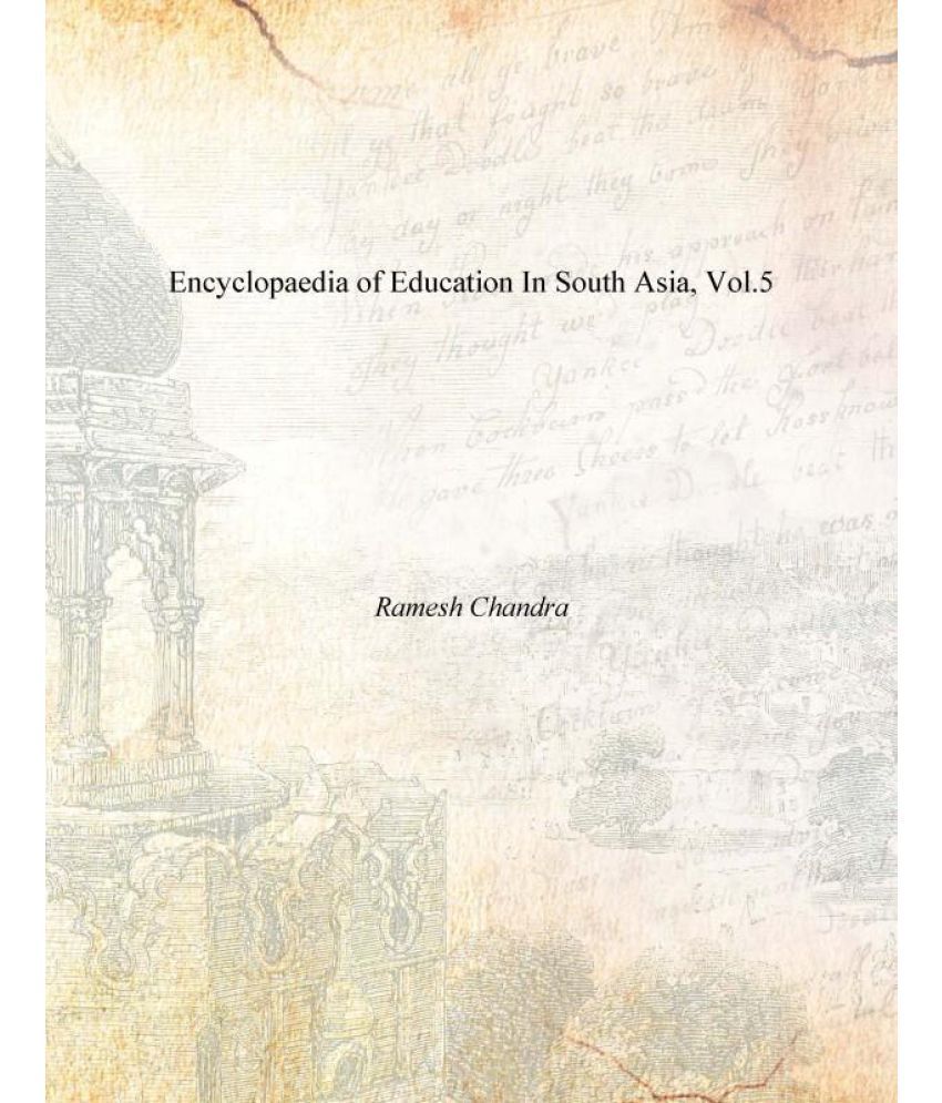     			Encyclopaedia of Education in South Asia Volume Vol. 5th