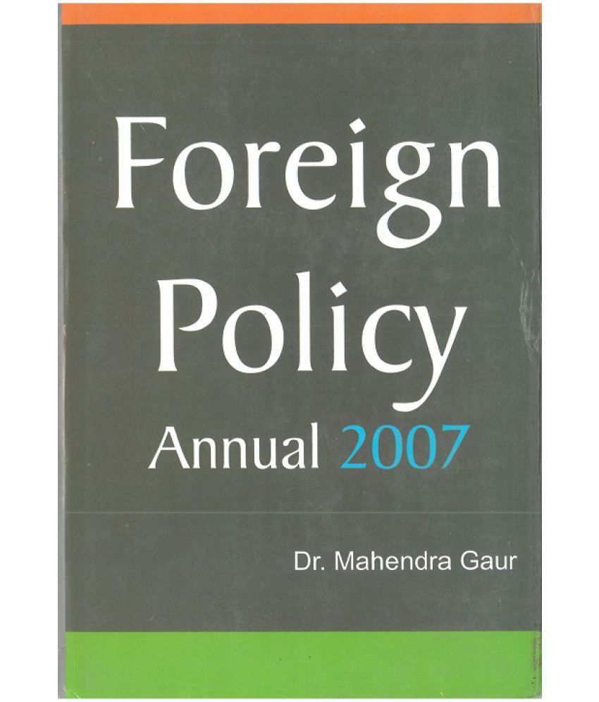     			Foreign Policy Annual 2007(1 July 2006 to 31 December 2006) Volume Part II