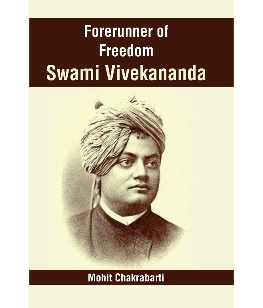     			Forerunner of Freedom Swami Vivekananda