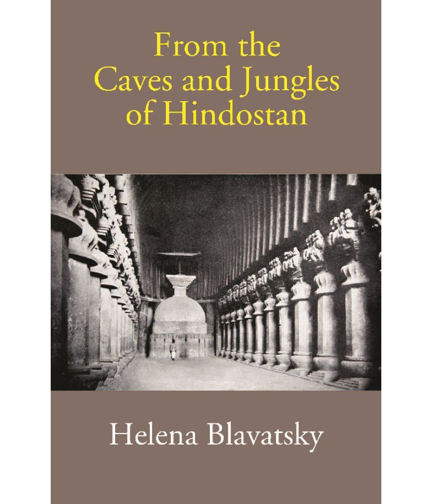     			From the Caves and Jungles of Hindostan