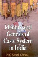     			Identity and Genesis of Caste System in India