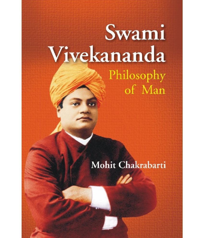     			Swami Vivekananda : Philosophy of Man