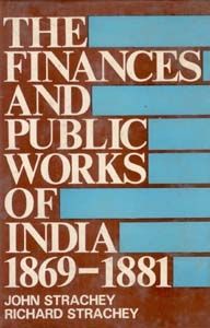     			The Finances and Public Works of India (1869-1881)