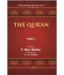 The Sacred Books of the East (THE QURAN, PART-I: CHAPTERS I TO XVI) Volume 6th