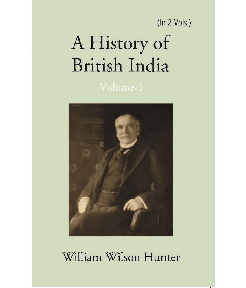     			A History Of British India Volume Vol. 1st