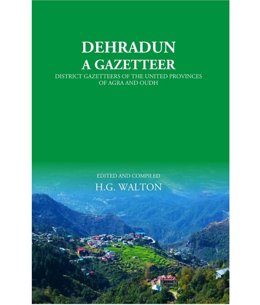     			Dehradun: A Gazetteer