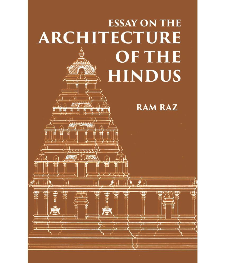     			ESSAY ON THE ARCHITECTURE OF THE HINDUS