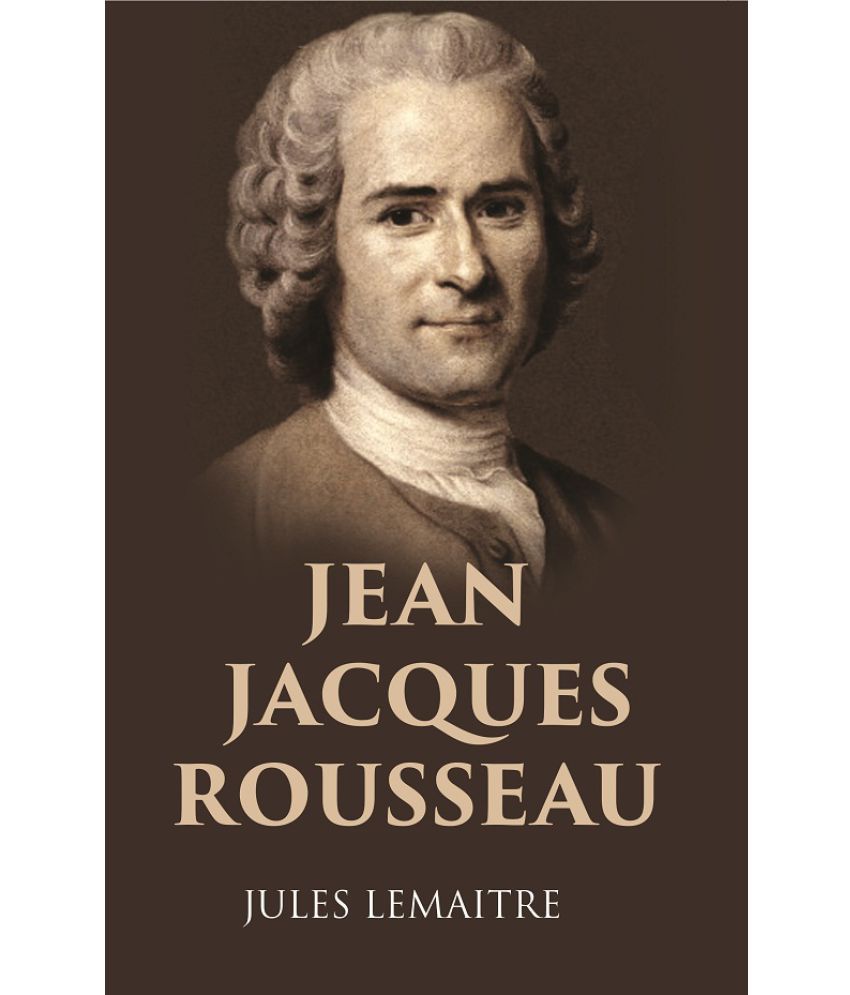     			JEAN JACQUES ROUSSEAU