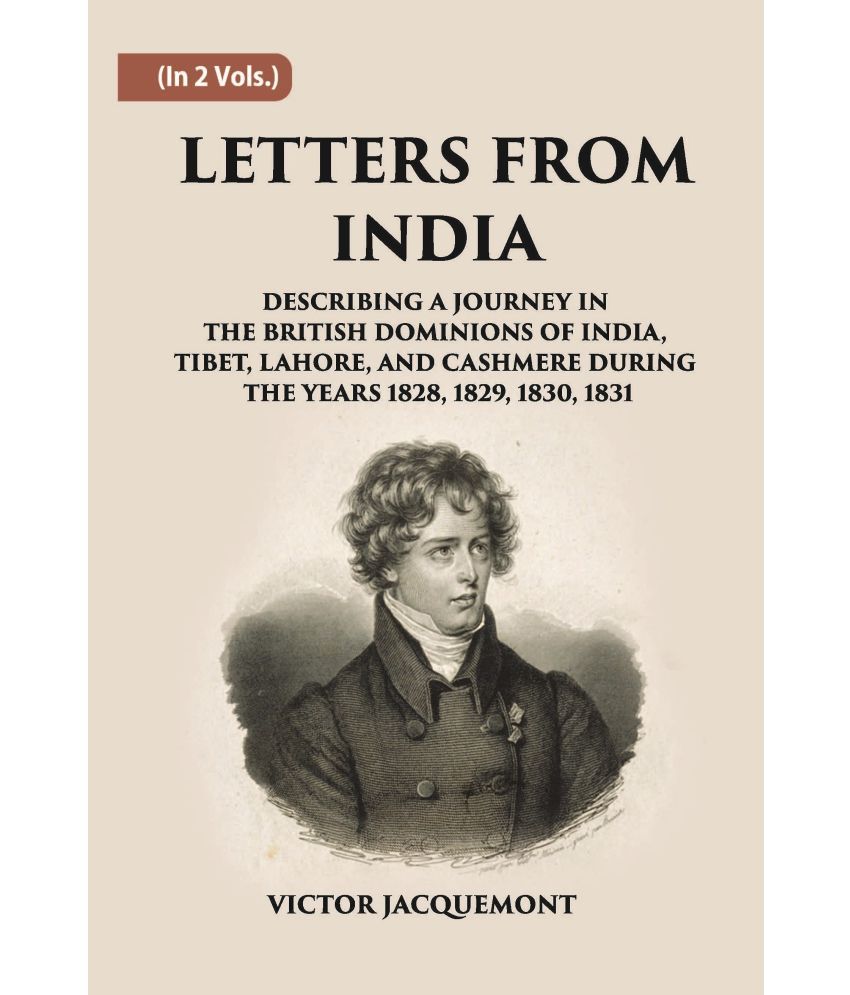     			Letters From India: Describing A Journey In The British Dominions Of India Volume Vol. 1st
