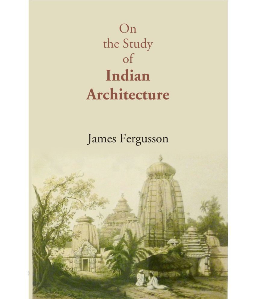     			On The Study Of Indian Architecture [Hardcover]