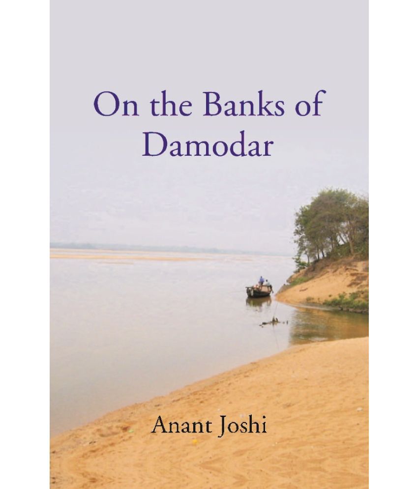     			On the Banks of Damodar (Translated from Marathi)