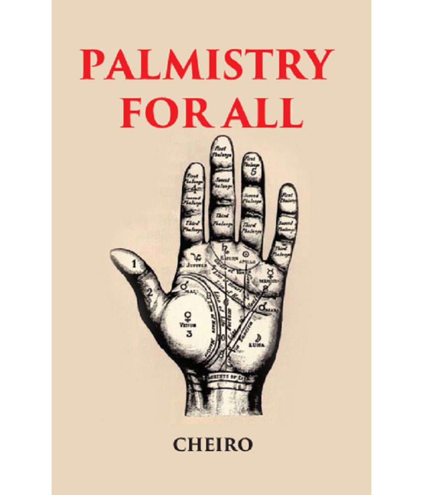     			PALMISTRY FOR ALL: CONTAINING NEW INFORMATION ON THE STUDY OF THE HAND NEVER BEFORE PUBLISHED