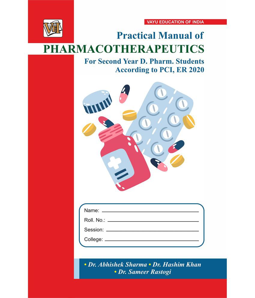     			Practical Manual of PHARMACOTHERAPEUTICS For Second Year Diploma Pharmacy Students According To PCI, ER 2020
